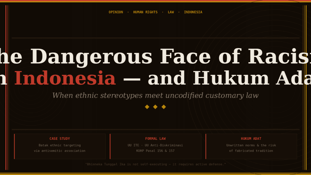 The Dangerous Face of Racism in Indonesia — and Why Hukum Adat Makes It Even More Perilous By Rahmat Wibowo From Infraloka