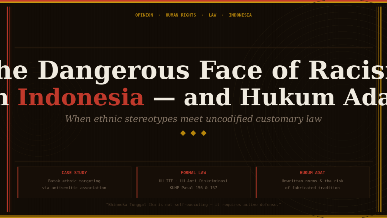 The Dangerous Face of Racism in Indonesia — and Why Hukum Adat Makes It Even More Perilous By Rahmat Wibowo From Infraloka