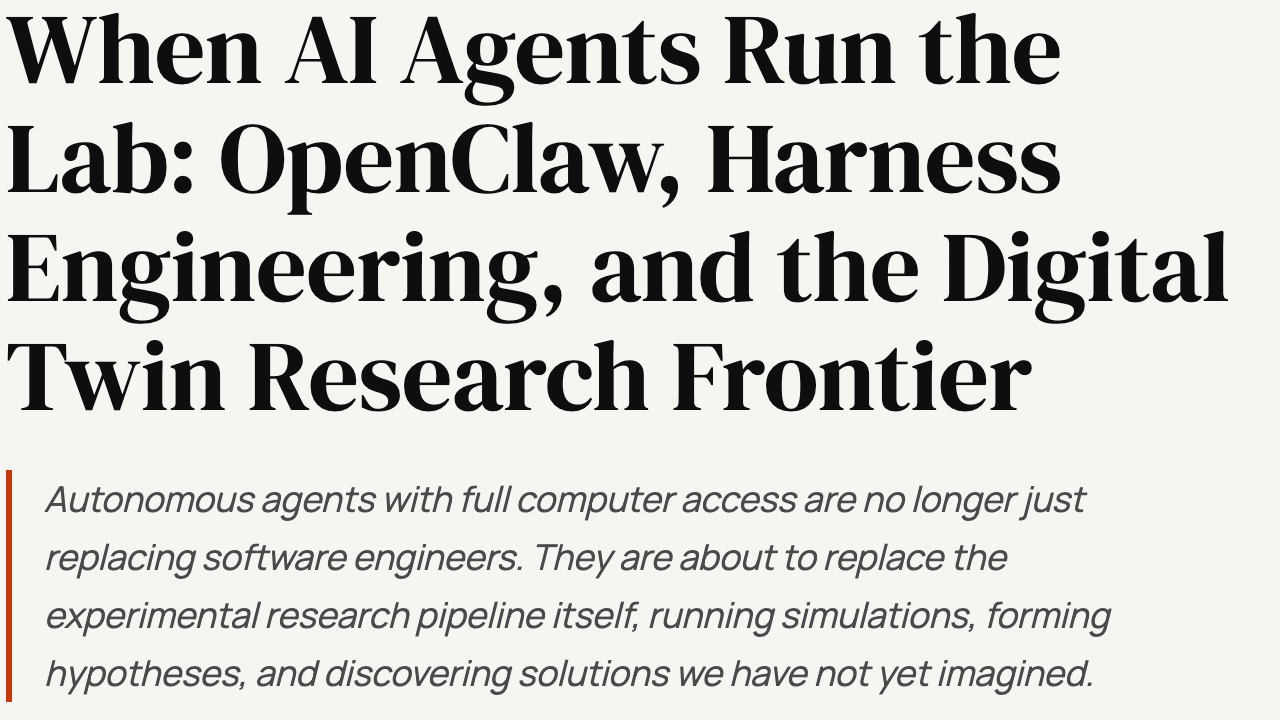 When AI Agents Run the Lab: OpenClaw, Harness Engineering, and the Digital Twin Research Frontier By Rahmat Wibowo From Infraloka