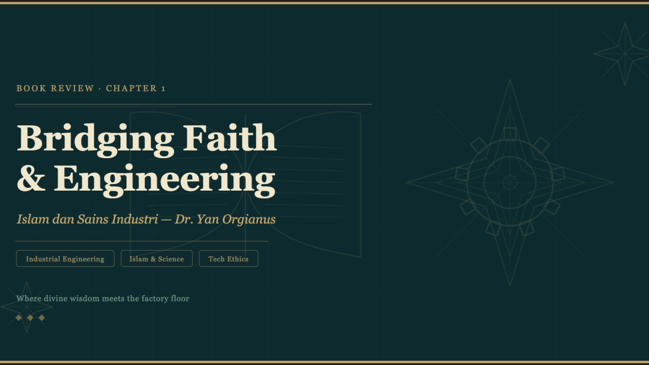 Bridging Faith, Engineering, and Business: Reflections on "Islam and Industrial Science" By Rahmat Wibowo