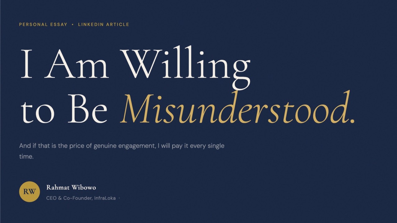 I Am Willing to Be Misunderstood By Rahmat Wibowo CEO of InfraLoka